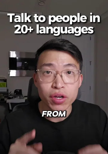 Talk to people in 20+ languages